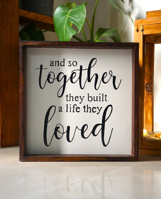 And So Together Wooden Sign
