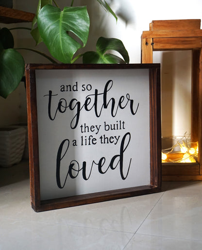 And So Together Wooden Sign