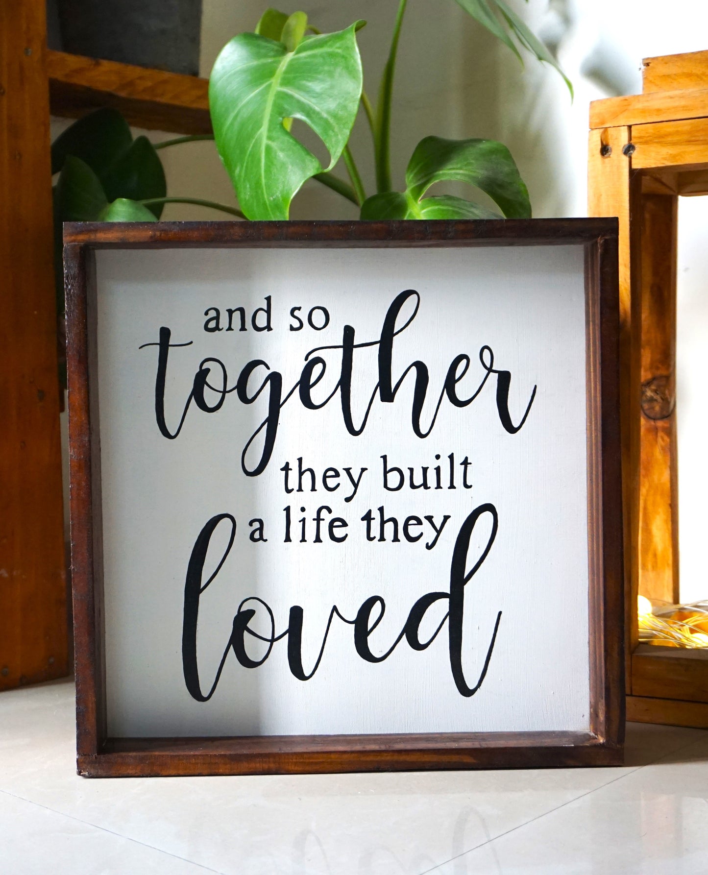 And So Together Wooden Sign