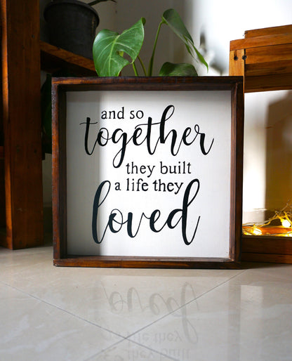 And So Together Wooden Sign