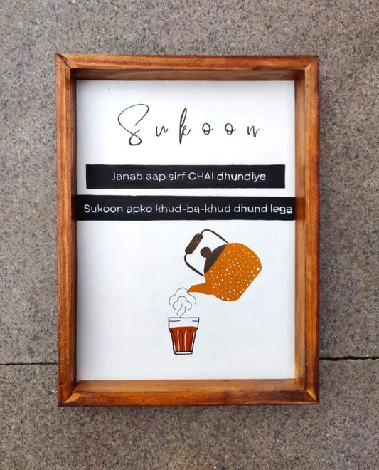 Chai Is Sukoon Wooden Sign